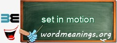 WordMeaning blackboard for set in motion